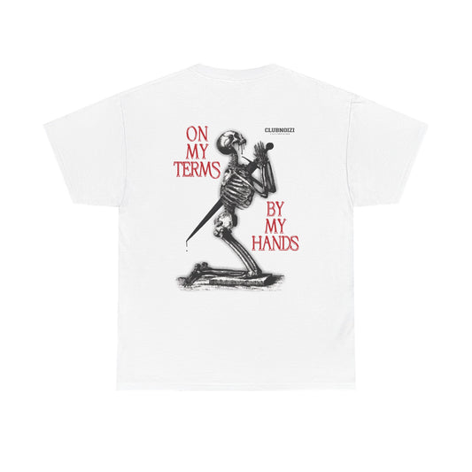 ASCETICISM 'ON MY TERMS - BY MY HANDS' TEE